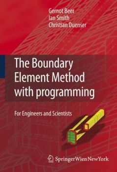 Hardcover The Boundary Element Method with Programming: For Engineers and Scientists Book