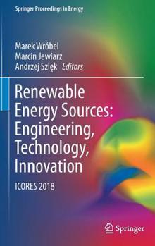 Hardcover Renewable Energy Sources: Engineering, Technology, Innovation: Icores 2018 Book