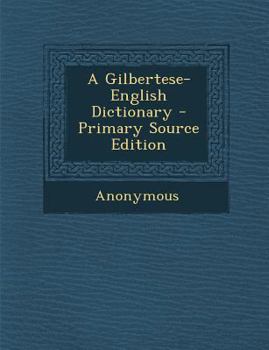 Paperback A Gilbertese-English Dictionary [Catalan] Book