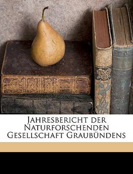 Paperback Jahres-Bericht Der Naturforschenden Gesellschaft Graubundens. XLVII. Band. [German] Book