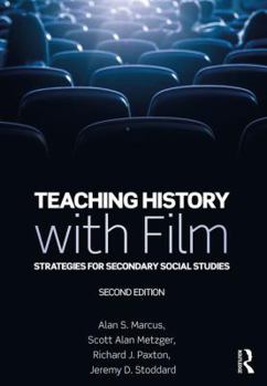 Paperback Teaching History with Film: Strategies for Secondary Social Studies Book