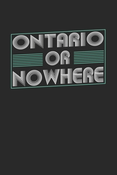Paperback Ontario or nowhere: 6x9 - notebook - dot grid - city of birth Book