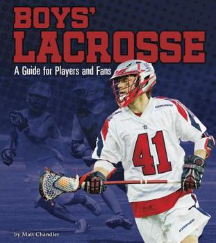 Hardcover Boys' Lacrosse: A Guide for Players and Fans Book