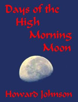 Paperback Days of the High Morning Moon Book