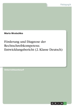 Paperback Förderung und Diagnose der Rechtschreibkompetenz. Entwicklungsbericht (2. Klasse Deutsch) [German] Book
