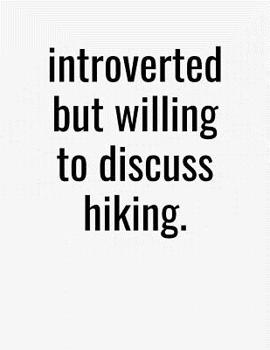 Paperback Introverted But Willing To Discuss Hiking: College Ruled Composition Notebook Book