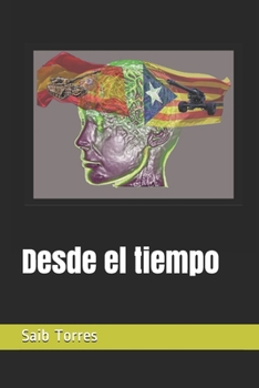 Desde el tiempo (Spanish Edition)