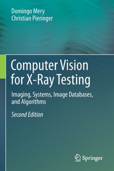 Paperback Computer Vision for X-Ray Testing: Imaging, Systems, Image Databases, and Algorithms Book