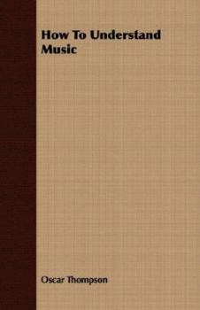 Paperback How to Understand Music Book