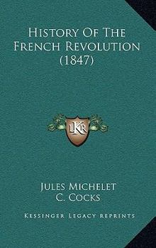 Hardcover History Of The French Revolution (1847) Book