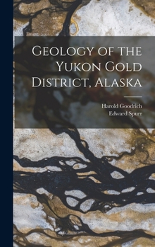 Geology of the Yukon Gold District, Alaska