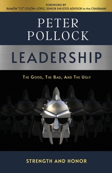 Paperback Leadership: The Good, The Bad, And The Ugly Book
