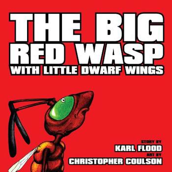 Paperback The Big Red Wasp With Little Dwarf Wings Book