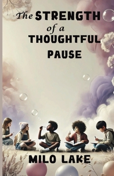 Paperback The Strength of a Thoughtful Pause Book