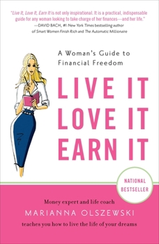 Paperback Live It, Love It, Earn It: A Woman's Guide to Financial Freedom Book