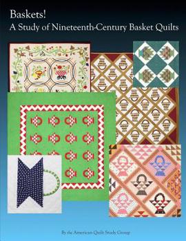 Paperback Baskets!: A Study of Nineteenth Century Basket Quilts Book