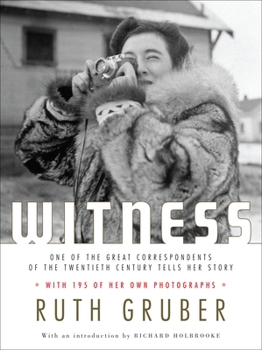 Hardcover Witness: One of the Great Correspondents of the Twentieth Century Tells Her Story Book