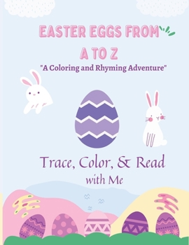Paperback Easter Eggs from A to Z: A Coloring and Rhyming Adventure Interior Book