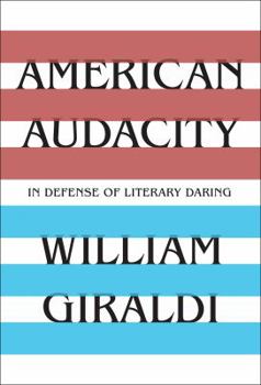 Hardcover American Audacity: In Defense of Literary Daring Book