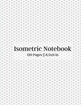 Paperback Isometric Notebook - 120 Pages - 8.5 x 11 Book