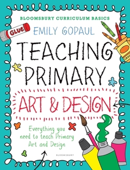 Paperback Bloomsbury Basic Teaching Primary Art Book