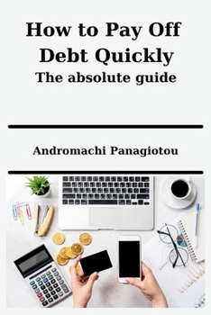Paperback How to Pay Off Debt Quickly - The absolute guide Book