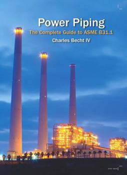 Hardcover Power Piping: The Complete Guide to the ASME B31.1 Book
