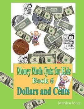 Paperback Money Math Quiz for Kids Book 6 Dollars and Cents Book