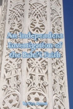 Paperback An Independent Investigation of the Baha'i Faith Book