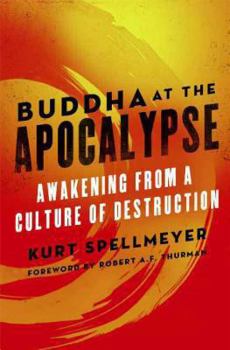 Paperback Buddha at the Apocalypse: Awakening from a Culture of Destruction Book