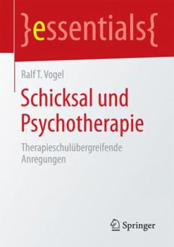 Paperback Schicksal Und Psychotherapie: Therapieschulübergreifende Anregungen [German] Book