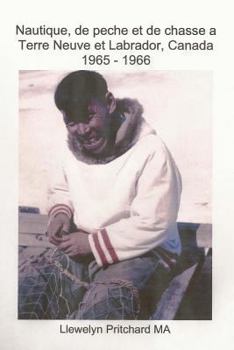 Paperback Nautique, de peche et de chasse a Terre Neuve et Labrador, Canada 1965 - 1966 [French] Book