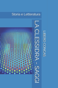 Paperback La Clessidra - Saggi: Storia e Letteratura [Italian] Book