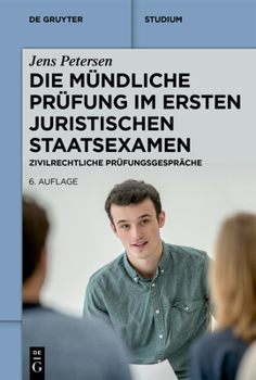 Paperback Die Mündliche Prüfung Im Ersten Juristischen Staatsexamen: Zivilrechtliche Prüfungsgespräche [German] Book