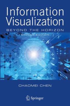 Hardcover Information Visualization: Beyond the Horizon Book