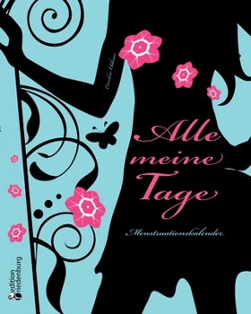 Paperback Alle meine Tage - Menstruationskalender [German] Book