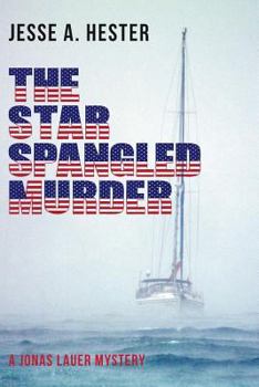 The Star Spangled Murder : A Jonas Lauer Mystery