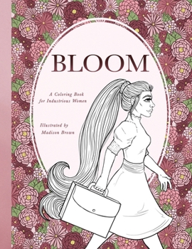 Paperback Bloom: A Coloring Book for the Industrious Woman Book