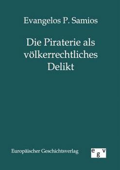 Paperback Die Piraterie als völkerrechtliches Delikt [German] Book