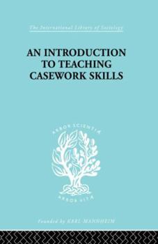 Paperback A Introduction to Teaching Casework Skills Book