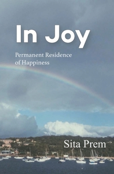 Paperback In Joy: Permanent Residence of Happiness Book