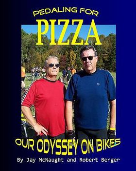 Paperback Pedaling For Pizza: Our Odyssey On Bikes Book
