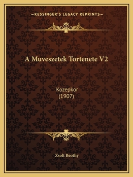 Paperback A Muveszetek Tortenete V2: Kozepkor (1907) [Hungarian] Book