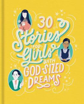 Hardcover 30 Stories for Girls with God-Sized Dreams Book