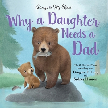 Hardcover Why a Daughter Needs a Dad Book