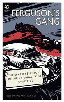 Hardcover Ferguson's Gang: The Remarkable Story of the National Trust Gangsters Book