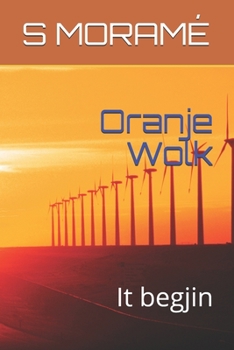 Oranje Wolk: It begjin (orange cloud) (Eastern Frisian Edition)