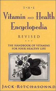 Paperback The Vitamin and Herb Encyclopedia: The Handbook of Vitamins for Your Healthy Life Book