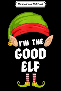 Paperback Composition Notebook: Funny Good Elf Matching Family Group PJ Christmas Journal/Notebook Blank Lined Ruled 6x9 100 Pages Book