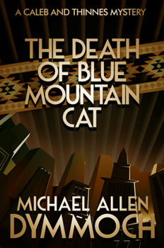 The Death of Blue Mountain Cat - Book #2 of the Jack Caleb & John Thinnes
